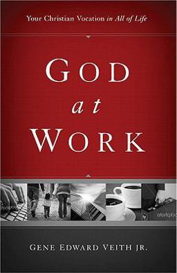 God at Work Your Christian Vocation in All of Life (Redesign)  9781433524479 Front Cover