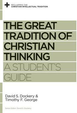 The Great Tradition of Christian Thinking