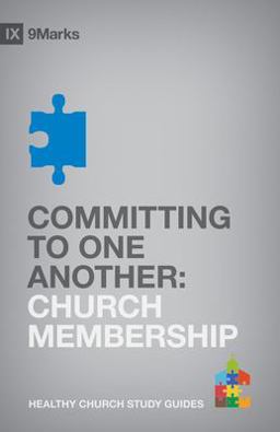Committing to One Another Church Membership  9781433525483 Front Cover