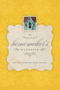 Christian Homemaker's Handbook  9781433528385 Front Cover