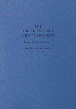 ESV Greek-English New Testament Nestle-Aland 28th Edition and English Standard Version (Cloth over Board) 28th 9781433530319 Front Cover
