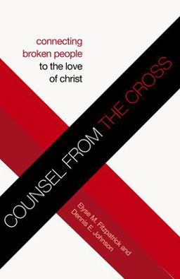Counsel from the Cross Connecting Broken People to the Love of Christ (Redesign)  9781433534133 Front Cover