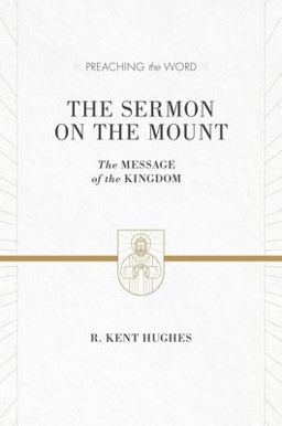 Sermon on the Mount The Message of the Kingdom (ESV Edition)  9781433536212 Front Cover