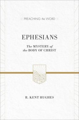 Ephesians The Mystery of the Body of Christ (ESV Edition)  9781433536267 Front Cover