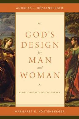 God's Design for Man and Woman A Biblical-Theological Survey  9781433536991 Front Cover
