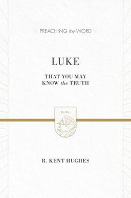 Luke That You May Know the Truth  9781433538346 Front Cover