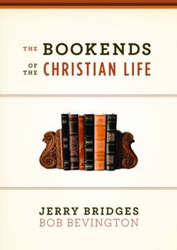 Bookends of the Christian Life  9781433543180 Front Cover