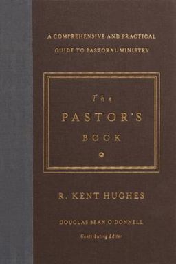 Pastor's Book A Comprehensive and Practical Guide to Pastoral Ministry  9781433545870 Front Cover