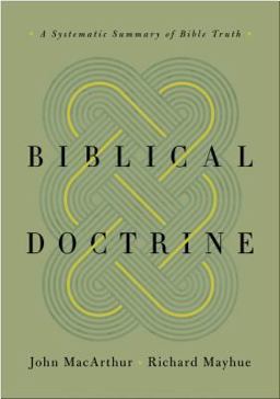 Biblical Doctrine: A Systematic Summary of Bible Truth  9781433545917 Front Cover