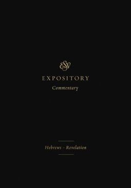 ESV Expository Commentary
