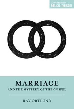 Marriage and the Mystery of the Gospel  9781433546877 Front Cover