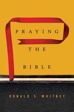 Praying the Bible  9781433547843 Front Cover