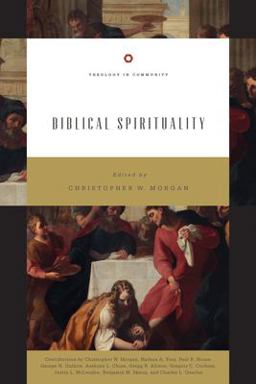 Biblical Spirituality  9781433547881 Front Cover