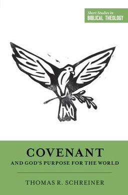Covenant and God's Purpose for the World  9781433549991 Front Cover