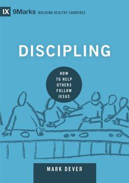 Discipling How to Help Others Follow Jesus  9781433551222 Front Cover