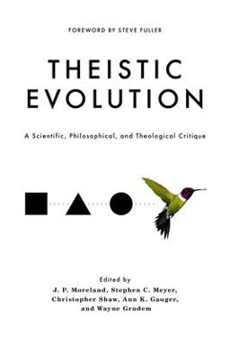 Theistic Evolution A Scientific, Philosophical, and Theological Critique  9781433552861 Front Cover
