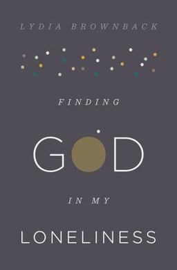Finding God in My Loneliness  9781433553936 Front Cover