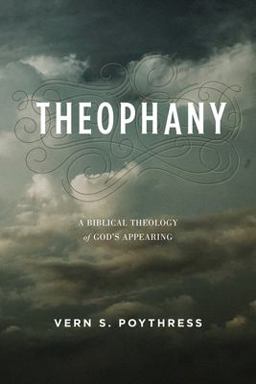 Theophany A Biblical Theology of God's Appearing  9781433554377 Front Cover