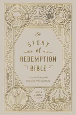 ESV Story of Redemption Bible: a Journey Through the Unfolding Promises of God