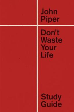 Don't Waste Your Life