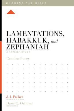 Lamentations, Habakkuk, and Zephaniah: A 12-week Study  9781433557415 Front Cover