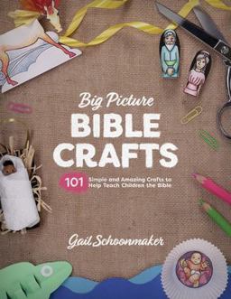 Big Picture Bible Crafts 101 Simple and Amazing Crafts to Help Teach Children the Bible  9781433558696 Front Cover