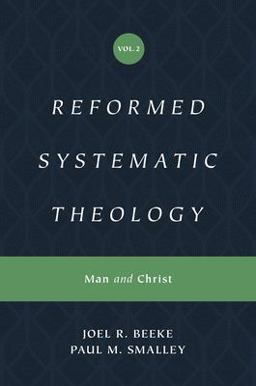 Reformed Systematic Theology, Volume 2 Man and Christ  9781433559877 Front Cover