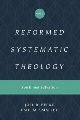 Reformed Systematic Theology, Volume 3