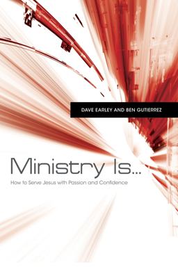 Ministry Is ... How to Serve Jesus with Passion and Confidence  9781433670589 Front Cover