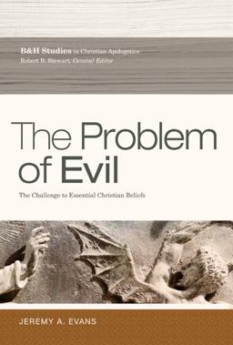 Problem of Evil The Challenge to Essential Christian Beliefs  9781433671807 Front Cover