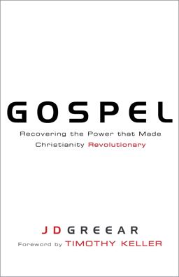 Gospel Recovering the Power That Made Christianity Revolutionary  9781433673122 Front Cover