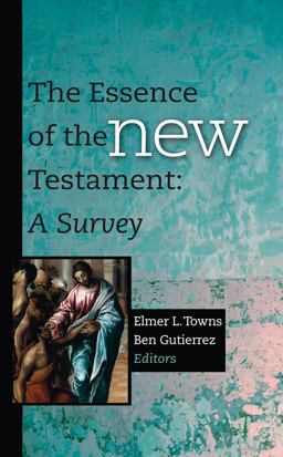 Essence of the New Testament A Survey  9781433677052 Front Cover