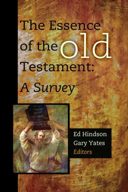 Essence of the Old Testament A Survey  9781433677076 Front Cover