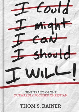 I Will Nine Traits of the Outwardly Focused Christian  9781433687297 Front Cover