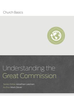 Understanding the Great Commission  9781433688942 Front Cover
