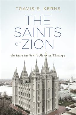Saints of Zion An Introduction to Mormon Theology  9781433692185 Front Cover