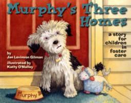 Murphy's Three Homes A Story for Children in Foster Care  9781433803857 Front Cover