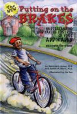 Putting on the Brakes Understanding and Taking Control of Your ADD or ADHD 2nd 9781433803871 Front Cover