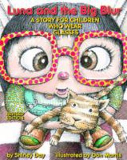 Luna and the Big Blur A Story for Children Who Wear Glasses  9781433803994 Front Cover