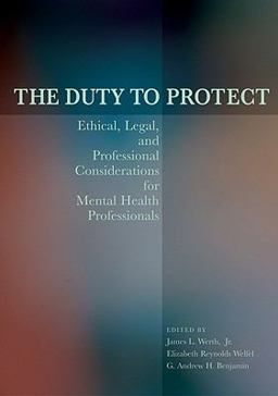 Duty to Protect Ethical, Legal, and Professional Considerations for Mental Health Professionals  9781433804120 Front Cover