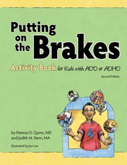 Putting on the Brakes Activity Book for Kids with ADD or ADHD 2nd 9781433804410 Front Cover