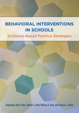 Behavioral Interventions in Schools Evidence-based Positive Strategies  9781433804601 Front Cover