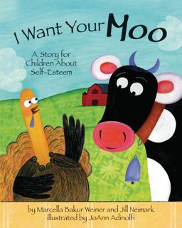 I Want Your Moo, 2nd Edition A Story for Children about Self-Esteem 2nd 9781433805424 Front Cover
