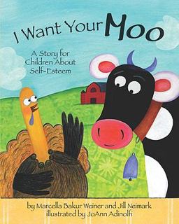 I Want Your Moo A Story for Children about Self-Esteem 2nd 9781433805523 Front Cover