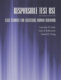 Responsible Test Use Case Studies for Assessing Human Behavior 2nd 9781433805561 Front Cover