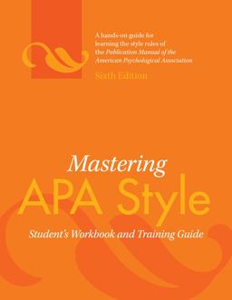 Mastering APA Style Student's Workbook and Training Guide 6th 9781433805578 Front Cover