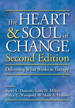 Heart and Soul of Change Delivering What Works in Therapy 2nd 9781433807091 Front Cover
