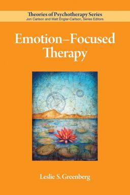 Emotion-Focused Therapy Emotion-Focused Therapy