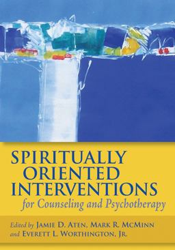 Spiritually Oriented Interventions for Counseling and Psychotherapy  9781433809460 Front Cover