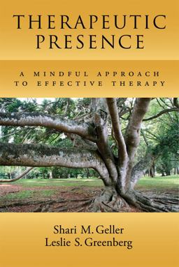 Therapeutic Presence A Mindful Approach to Effective Therapy  9781433810602 Front Cover